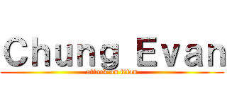 Ｃｈｕｎｇ Ｅｖａｎ (attack on titan)