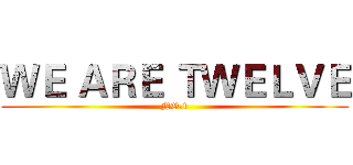ＷＥ ＡＲＥ ＴＷＥＬＶＥ (NO.1)