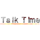 Ｔａｌｋ Ｔｉｍｅ (IG: h.a.m.e.d.n.o.o.r.i)