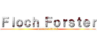 Ｆｌｏｃｈ Ｆｏｒｓｔｅｒ (Season 4 Part 2)