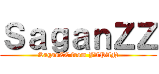 ＳａｇａｎＺＺ (SaganZZ from JAPAN)