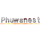 Ｐｈｕｗａｎｅｓｔ (mos on top)
