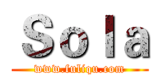 Ｓｏｌａ (www.fuliqu.com)