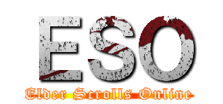 ＥＳＯ (Elder Scrolls Online)