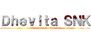 Ｄｈｅｖｉｔａ ＳＮＫ (Shingeki No Kyojin)