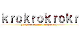 ｋｒｏｋｒｏｋｒｏｋｒ (Media & Information Literacy)