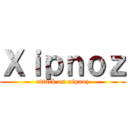Ｘｉｐｎｏｚ (attack on xipnoz)