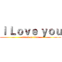 Ｉ Ｌｏｖｅ ｙｏｕ (attack on titan)