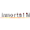 Ｉｎｍｏｒｔａｌ Ｍ (Martin Ferzzola)