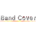 Ｂａｎｄ Ｃｏｖｅｒ ()