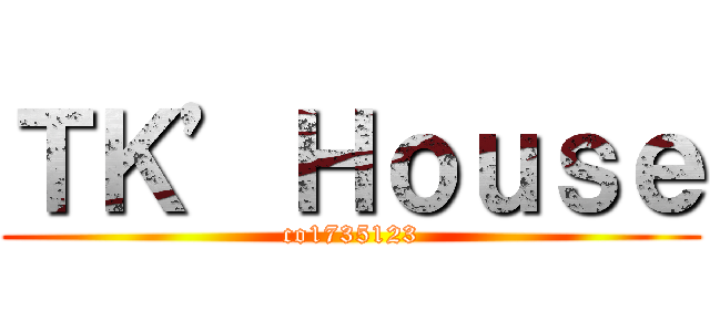 ＴＫ’Ｈｏｕｓｅ (co1735123)