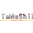 ＴａＭａＳｈｉｉ (attack on titan)