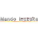 Ｍａｎｄｏ Ｉｎｕｚｕｋａ (attack on titan)