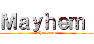 Ｍａｙｈｅｍ  (The True)