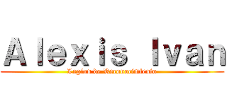 Ａｌｅｘｉｓ Ｉｖａｎ (Legion de Reconocimiento)
