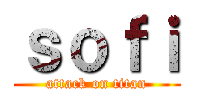 ｓｏｆｉ (attack on titan)