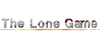 Ｔｈｅ Ｌｏｎｅ Ｇａｍｅｒ (attack on titan)