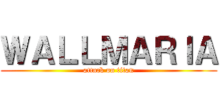ＷＡＬＬＭＡＲＩＡ (attack on titan)