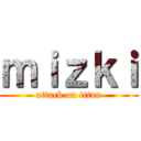 ｍｉｚｋｉ (attack on titan)