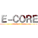 Ｅ－ＣＯＲＥ (attack on titan)