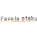 Ｆａｖｅｌａ ｏｔａｋｕ (attack on titan)