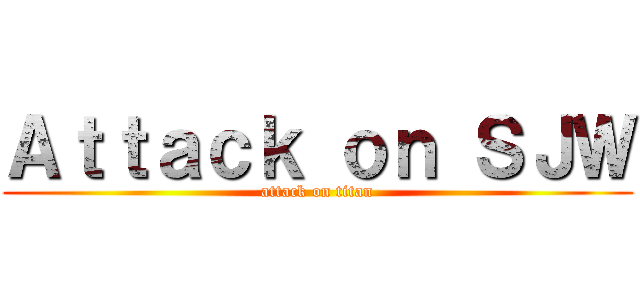 Ａｔｔａｃｋ ｏｎ ＳＪＷ (attack on titan)