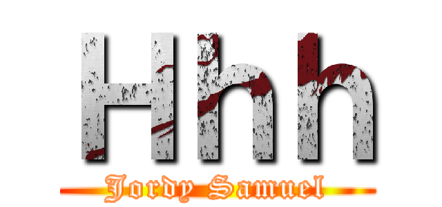Ｈｈｈ (Jordy Samuel)
