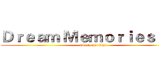 Ｄｒｅａｍ Ｍｅｍｏｒｉｅｓｌ夢ｌ (attack on titan)