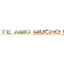ＴＥ ＡＭＯ ＭＵＣＨＯ ＭＩ ＡＭＯＲ  (nekita-chan te ama )
