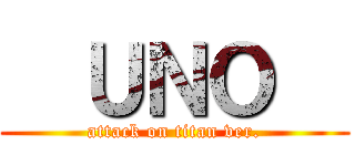   ＵＮＯ   (attack on titan ver.)