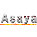Ａｓａｙａ (attack on titan)