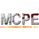 ＭＣＰＥ (attack on titan)