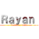 Ｒａｙａｎ  (Le titan p dofile)