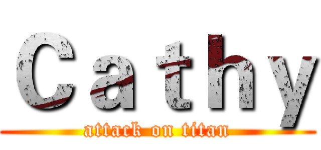 Ｃａｔｈｙ (attack on titan)