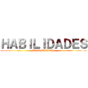 ＨＡＢＩＬＩＤＡＤＥＳ (MATEMÁTICAS)