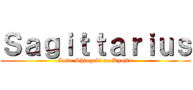 Ｓａｇｉｔｔａｒｉｕｓ (Love Shingeki no Kyojin)