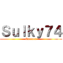 Ｓｕｌｋｙ７４ (Escenes)