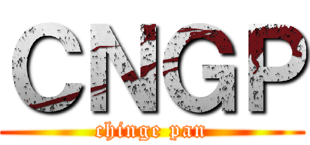 ＣＮＧＰ (chinge pan)