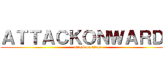 ＡＴＴＡＣＫＯＮＷＡＲＤ１ (attack on titan)