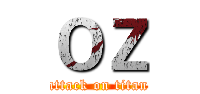ＯＺ (attack on titan)