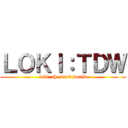 ＬＯＫＩ：ＴＤＷ (loki: the dark world)