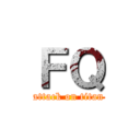 ＦＱ (attack on titan)