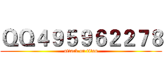 ＱＱ４９５９６２２７８ (attack on titan)
