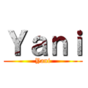 Ｙａｎｉ (Yani)