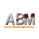 ＡＢＭ (Anchi Bocchi Meeting)