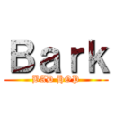 Ｂａｒｋ (BAD HOP)