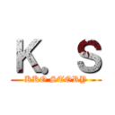 Ｋ．Ｓ (KKO STORY)