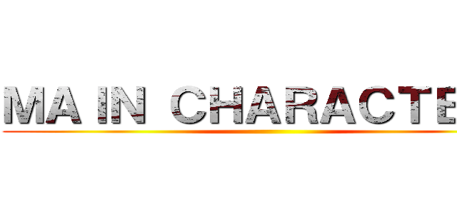 ＭＡＩＮ ＣＨＡＲＡＣＴＥＲＳ ()