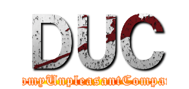 ＤＵＣ ( DomyUnpleasantCompany)
