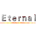 Ｅｔｅｒｎａｌ (attack on titan)